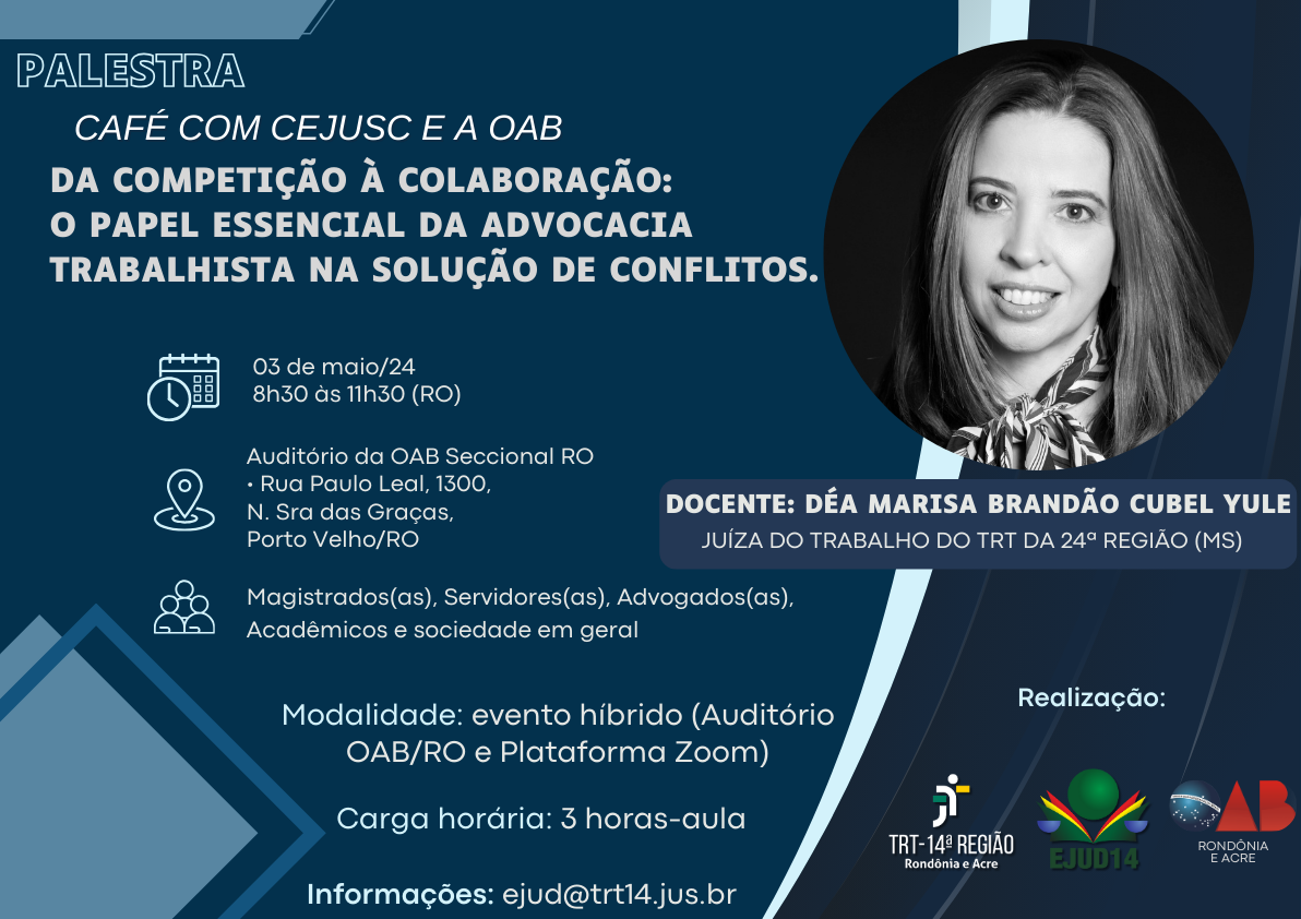 Arte com as informações: Palestra "Da Competição à Colaboração: O Papel Essencial da Advocacia Trabalhista na solução de Conflitos. 