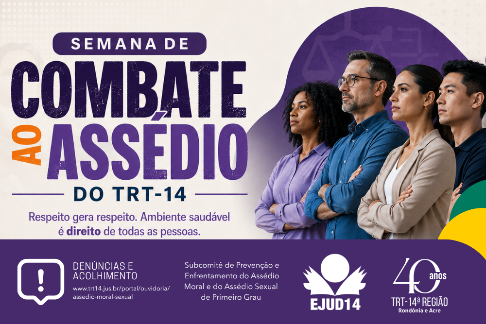 TRT-14 promove Semana de Combate ao Assédio com palestras, webinário e Cine-Valores