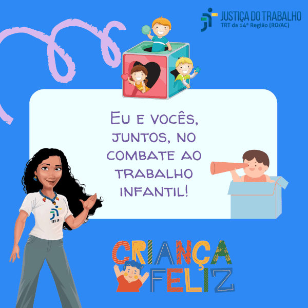Assistente virtual Raíra apontando para um quadro onde se lê: Eu e você, juntos, no combate ao trabalho infantil